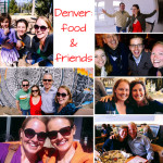 Denver: Friends and Food, March 2016