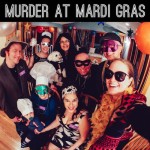 Murder at Mardi Gras: NYE 2016
