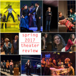Spring 2017 Theater Recap