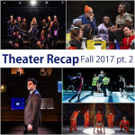 Fall 2017 Theater Recap, Part 2